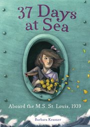 37 days at sea aboard the MS St. Louis, 1939 cover image