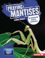 Praying mantises : hungry insect heroes cover image