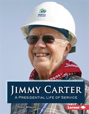 Jimmy Carter : A Presidential Life of Service. Gateway Biographies cover image