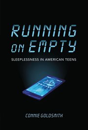 Running on empty : sleeplessness in American teens cover image