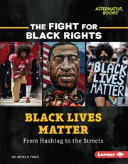 Black Lives Matter : from hashtag to the streets cover image