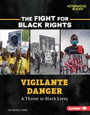 Vigilante danger : a threat to Black lives cover image