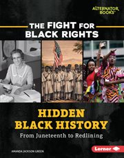 Hidden Black history : from Juneteenth to redlining cover image