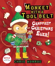 Monkey with a tool belt and the craftiest christmas ever! cover image