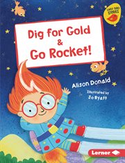Dig for gold & go rocket! cover image