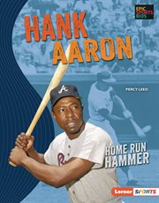 Hank Aaron : home run hammer cover image