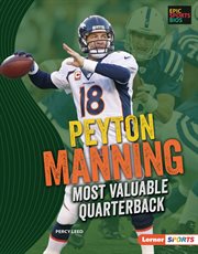 Peyton Manning : most valuable quarterback cover image