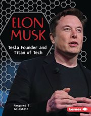 Elon Musk : Tesla founder and titan of tech cover image
