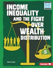 Income inequality and the fight over wealth distribution cover image