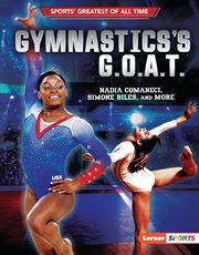Gymnastics's G.O.A.T : Nadia Comaneci, Simone Biles, and more cover image