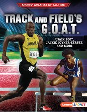 Track and field's G.O.A.T. : Usain Bolt, Jackie Joyner-Kersee, and more cover image