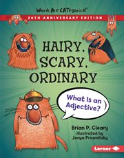 Hairy, scary, ordinary : what is an adjective? cover image