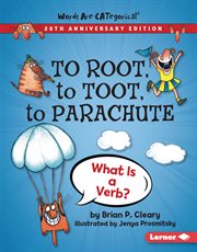 To root, to toot, to parachute : what is a verb? cover image