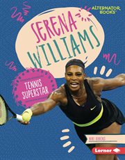 Serena Williams : tennis superstar cover image