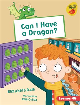 Cover image for Can I Have a Dragon?