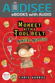 Monkey with a tool belt and the maniac muffins cover image