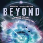Beyond : Discoveries from the Outer Reaches of Space cover image