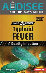 Typhoid fever : a deadly infection cover image