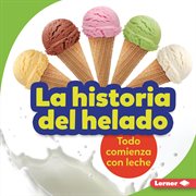 La historia del helado (the story of ice cream) cover image