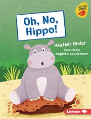 Oh no, Hippo! cover image