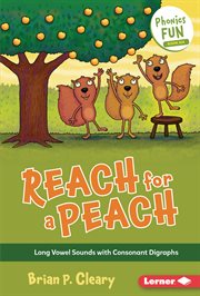 Reach for a peach : long vowel sounds with consonant digraphs cover image