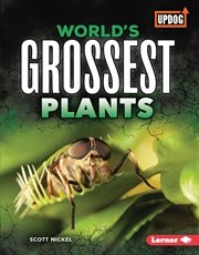 World's grossest plants cover image