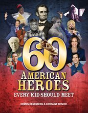 60 American heroes every kid should meet cover image
