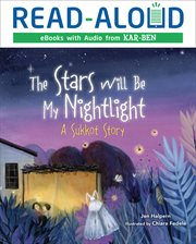 The stars will be my nightlight : a Sukkot story cover image