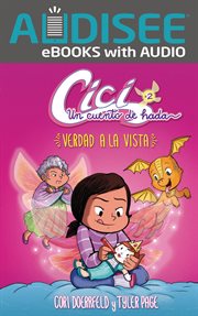 Cici. Vol. 2. Un cuento de hada : Verdad a la vista (Truth in Sight) cover image