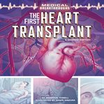 The first heart transplant : a graphic history cover image