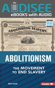 Abolitionism : the movement to end slavery cover image