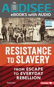 Resistance to slavery : from escape to everyday rebellion cover image