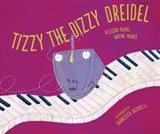 Tizzy, the dizzy dreidel cover image