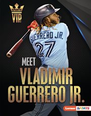 Meet Vladimir Guerrero Jr cover image