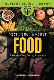 Not just about food : understanding eating disorders cover image