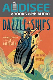 Dazzle ships : World War I and the art of confusion cover image