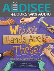 Whose hands are these? : a community helper guessing book cover image