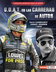 G.o.a.t. en las carreras de autos (auto racing's g.o.a.t.) : Dale Earnhardt, Jimmie Johnson y más cover image