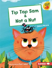 Tip tap Sam ; : & Not a nut cover image
