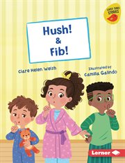Hush! ; : & Fib! cover image