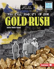 The real history of the Gold Rush cover image