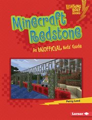 Minecraft redstone : an unofficial kids' guide cover image