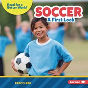 Soccer : a first look cover image