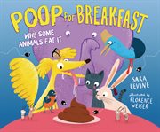 Poop for breakfast : why some animals eat it cover image
