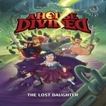 The Lost Daughter : House Divided cover image