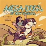 Mega-dogs of New Kansas cover image