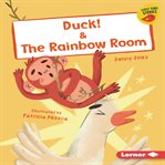 Duck! ; : & The rainbow room cover image