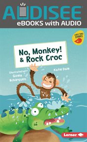 No, monkey! ; : & Rock croc cover image