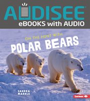 On the hunt with polar bears cover image