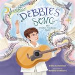 Debbie's song : the Debbie Friedman story cover image